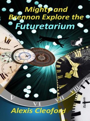 cover image of Mighty and Brennon Explore the Futuretarium